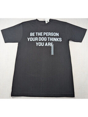 Mad Engine - Be The Person Your Dog Thinks You Are - T Shirt - Men's - Size: LT